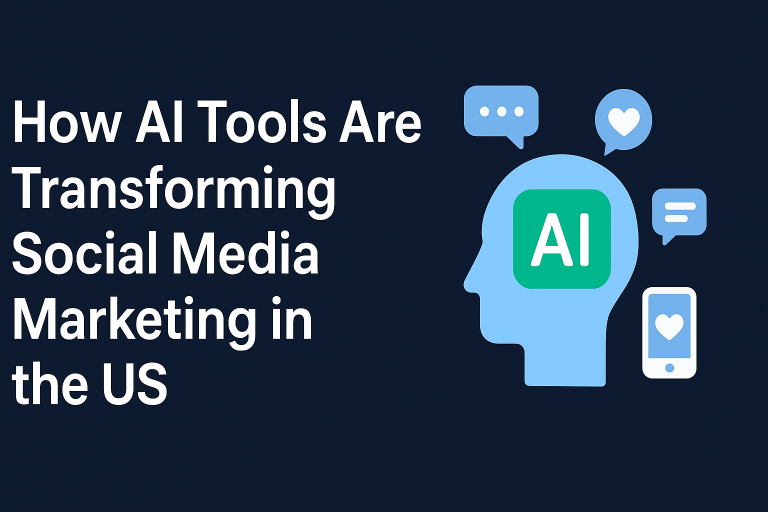 Digital graphic with dark navy background featuring the headline “How AI Tools Are Transforming Social Media Marketing in the US” in large white text on the left. On the right, a light blue human head silhouette with a green AI icon inside is surrounded by chat bubble icons and a smartphone with a heart and speech bubble, symbolizing AI in social media marketing.
